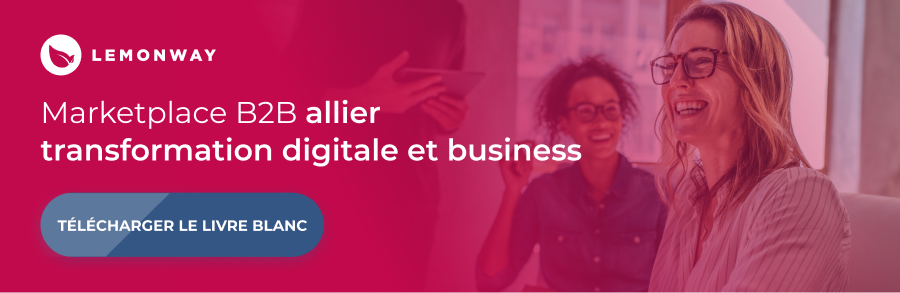 Livre Blanc - Marketplace B2B - Allier transformation digitale et Business